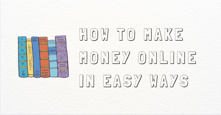 How To Make Money Online In Easy Ways