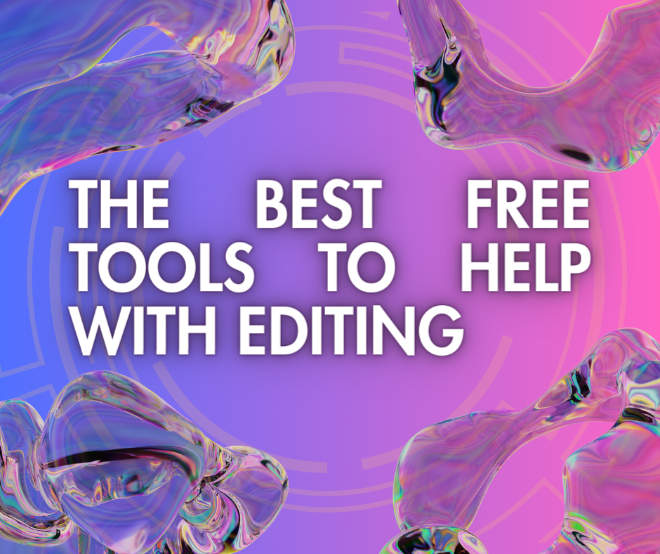 The Best Free Tools to Help with Editing