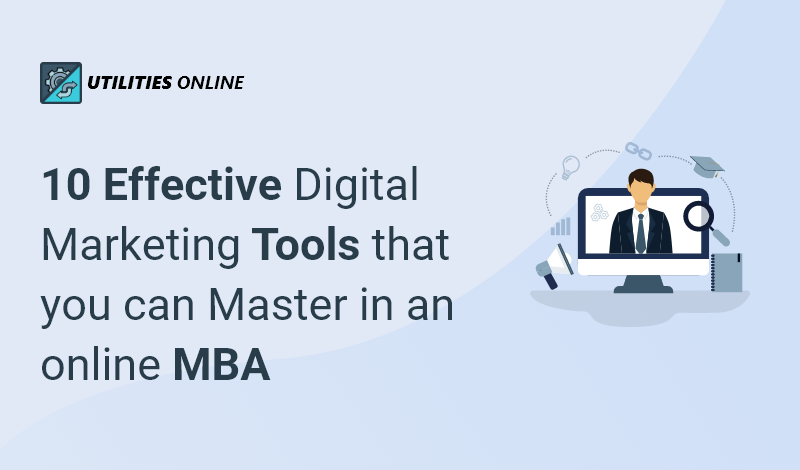 10 Effective Digital Marketing Tools That You Can Master In an Online MBA