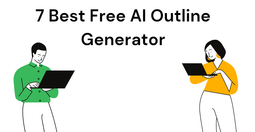 7 Best Free AI Outline Generator