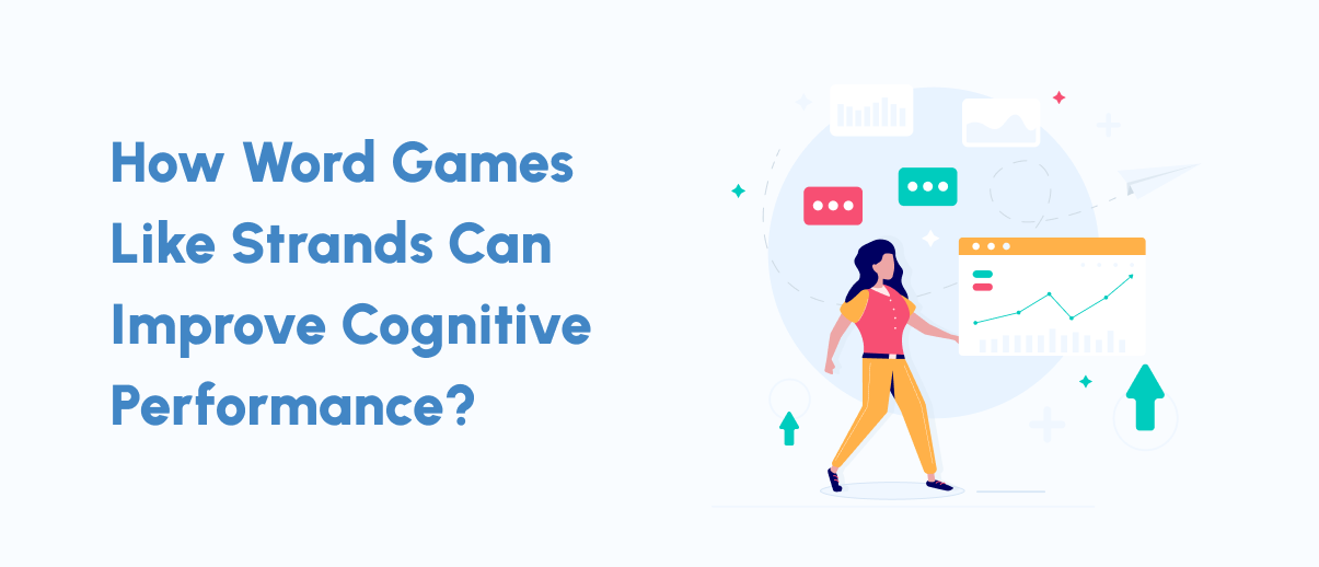 How Word Games Like Strands Can Improve Cognitive Performance?