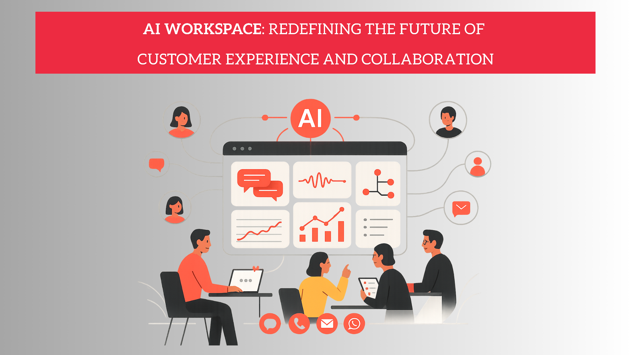 AI Workspace: Redefining the Future of Customer Experience and Collaboration