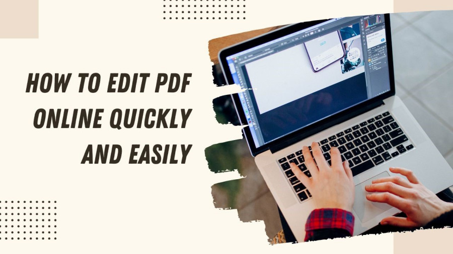 How to Edit PDF Online Quickly and Easily