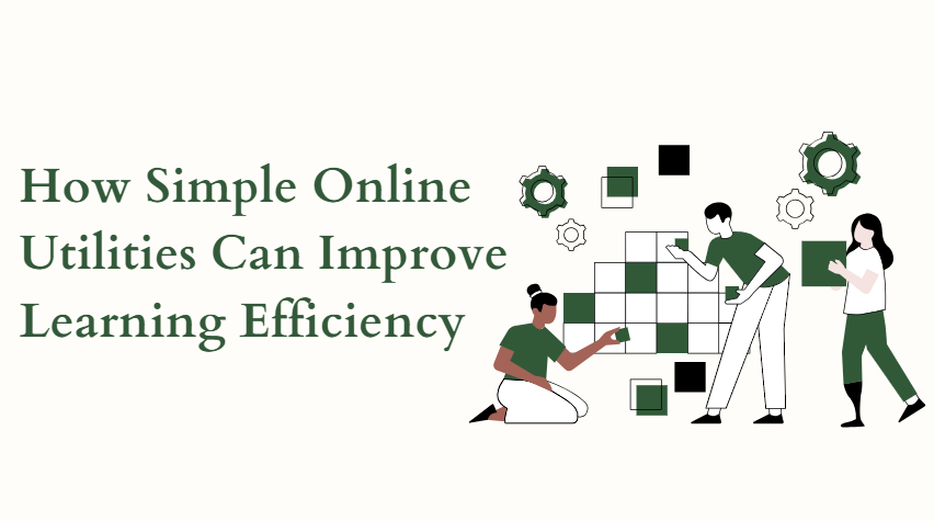 Smart Study: How Simple Online Utilities Can Improve Learning Efficiency
