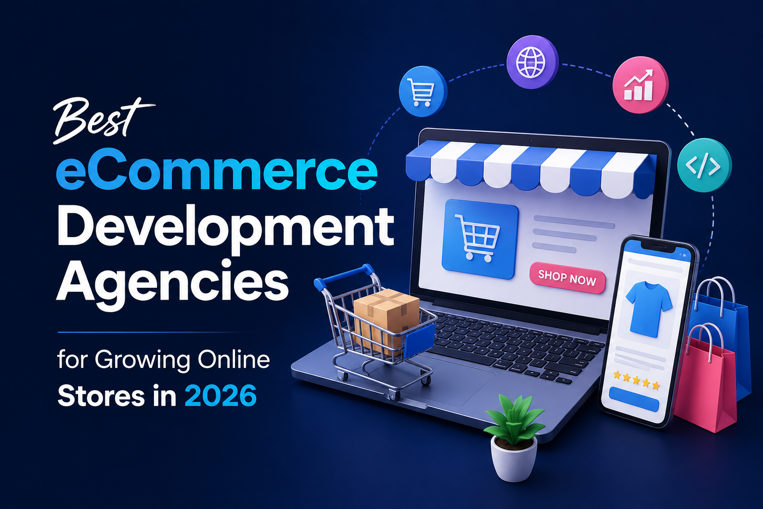 Best eCommerce Development Agencies for Growing Online Stores in 2026