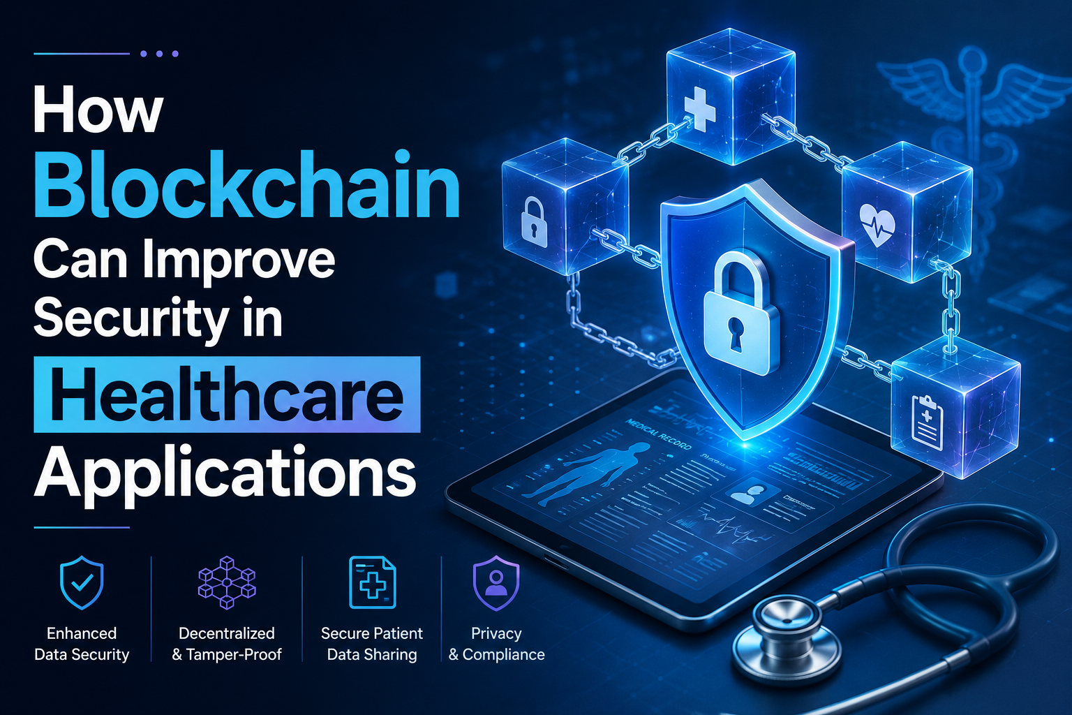 How Blockchain Can Improve Security in Healthcare Applications