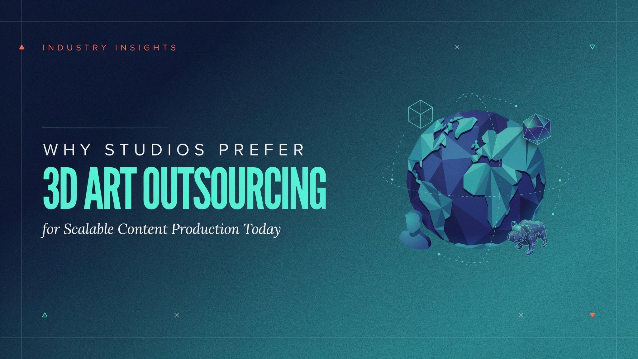 Why Studios Prefer 3D Art Outsourcing for Scalable Content Production Today