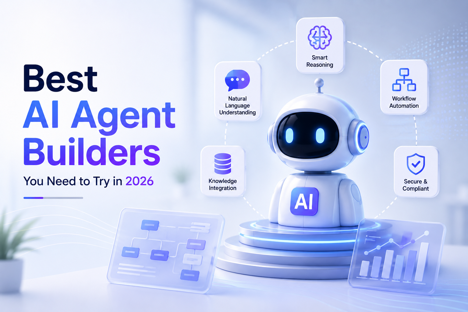Best AI Agent Builders You Need to Try in 2026